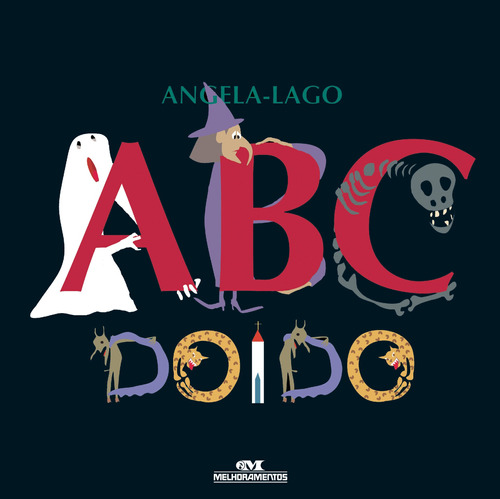 ABC Doido, de Lago, Angela. Série Versos e Poesia Editora Melhoramentos Ltda., capa mole em português, 2010