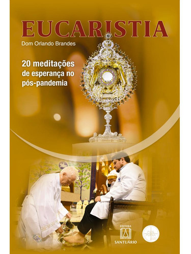 Libro Eucaristia: 20 Meditacoes Esperanca Pos Pandemia De Br