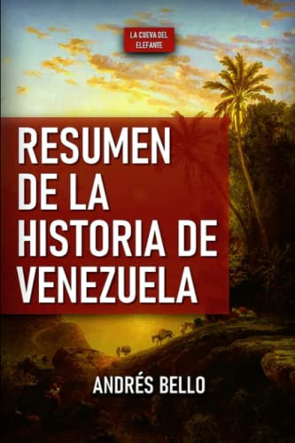 Resumen De La Historia De Venezuela