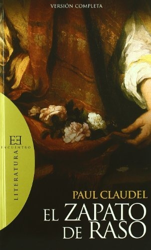 Libro El Zapato De Rasode Claudel Paul