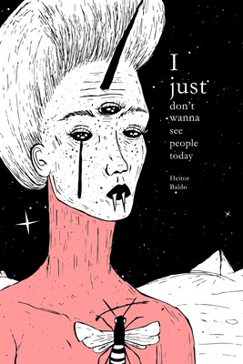Libro I Just Dont Wanna See People Today - Baldo, Heitor