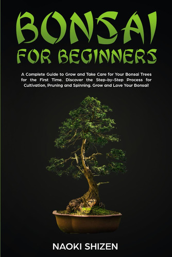 Libro: Bonsai For Beginners: A Complete Guide To Grow And Ta