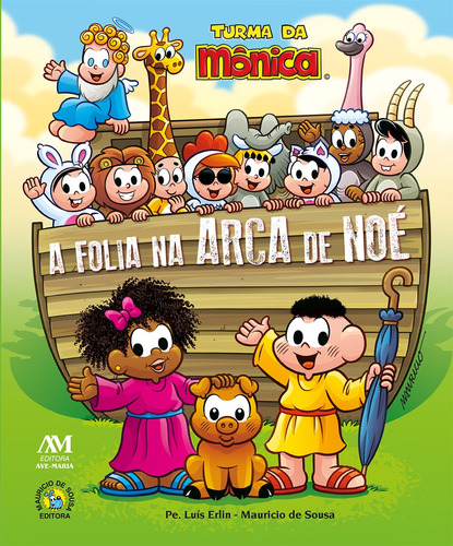 A Folia na Arca de Noé - Turma da Mônica, de Erlin, Pe. Luís. Editora Ação Social Claretiana em português, 2021