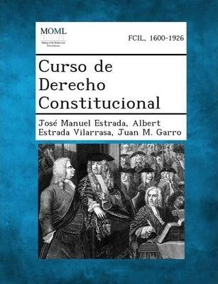 Libro Curso De Derecho Constitucional - Jose Manuel Estrada