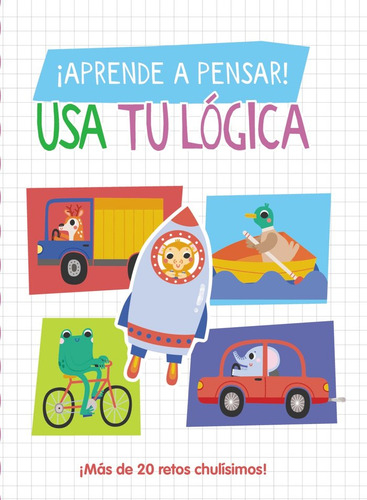 Aprende A Pensar Usa Tu Logica, De Lott, Amanda., Vol. 1. Editorial Hachette, Tapa Blanda En Español