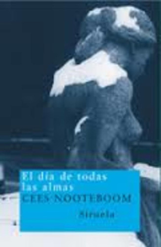 Dia De Todas Las Almas - Nooteboom, Grande