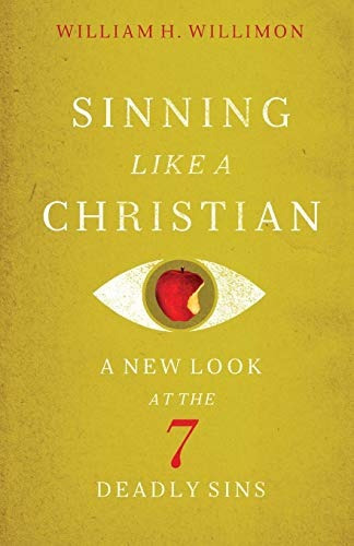 Sinning Like A Christian A New Look At The 7 Deadly Sins