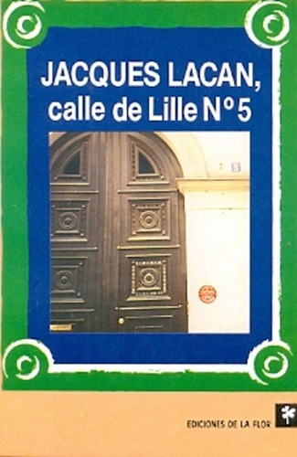 Jacques Lacan, Calle De Lille Nº 5 - Jean-guy Godin