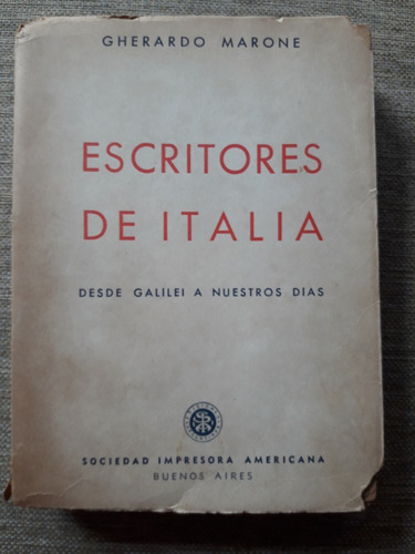 Escritores De Italia: De Galilei A Nuestros Días - G. Marone