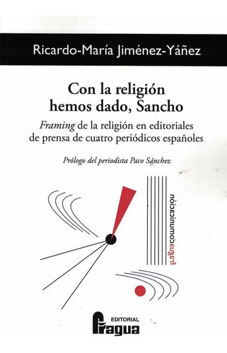 Con La Religion Hemos Dado, Sancho - Jimenez-yaã¿ez, Rica...