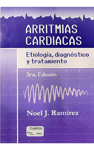 Arritmias Cardiacas 3ra Ed. - Ramirez - Novedad 2023
