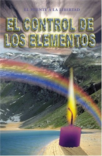 Libro : El Control De Los Elementos  - Puente A La Liberta 