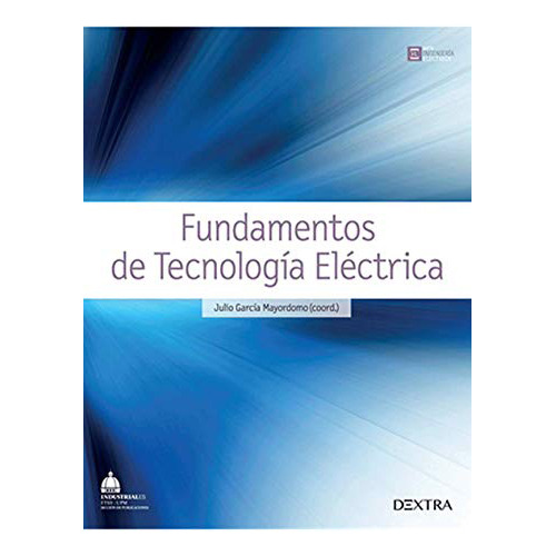 Fundamentos De Tecnologia Electrica - Garcia Mayordomo - #d
