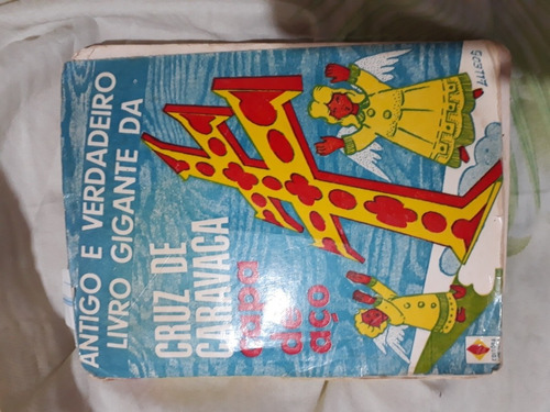 Livro Antigo E Verdadeiro Livro Gigante Da Cruz De Caravaca 