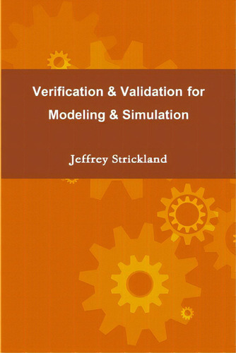 Verification And Validation For Modeling And Simulation, De Strickland, Jeffrey., Vol. 1. Editorial Lulu Pr, Tapa Blanda En Inglés