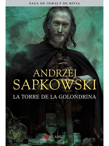 La Torre De La Golondrina. Geralt De Rivia 6 - A. Sapkowski