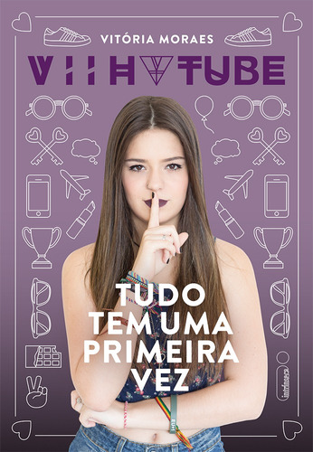 Tudo tem uma primeira vez, de Tube, Viih. Editora Intrínseca Ltda., capa mole em português, 2016