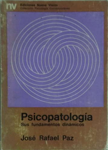 Psicopatología / José Rafael Paz / Ed. Nueva Visión / Usado!