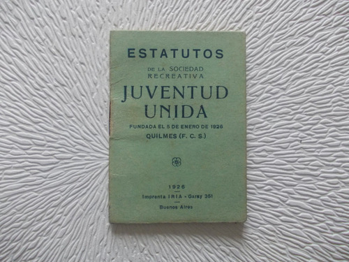 7000- Estatuto Juventud Unida 1926, Quilmes