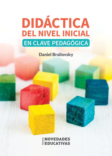 Didactica Del Nivel Inicial En Clave Pedagogica - Daniel Bra