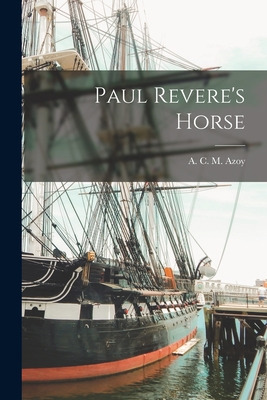 Libro Paul Revere's Horse - Azoy, A. C. M. (anastasio Car...