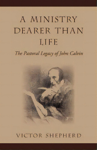 A Ministry Dearer Than Life, De Victor Shepherd. Editorial Clements Publishing, Tapa Blanda En Inglés