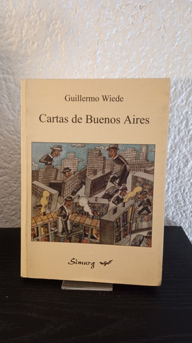 Cartas De Buenos Aires - Guillermo Wiede