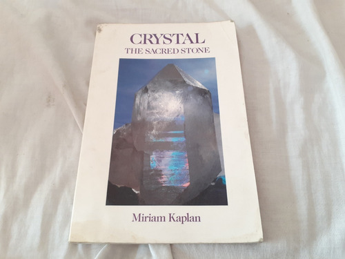 Crystal The Sacred Stone Miriam Kaplan  En Ingles