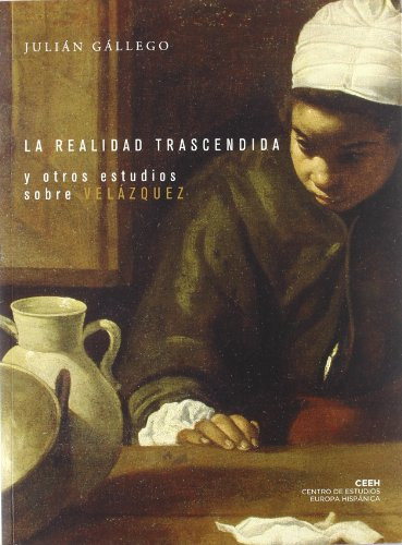 Libro La Realidad Trascendida Y Otros Estudios Sobre Velázqu