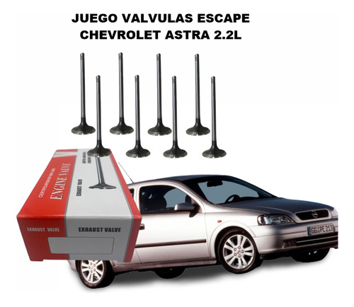 Juego Valvulas Escape  Chevrolet Astra 2.2l