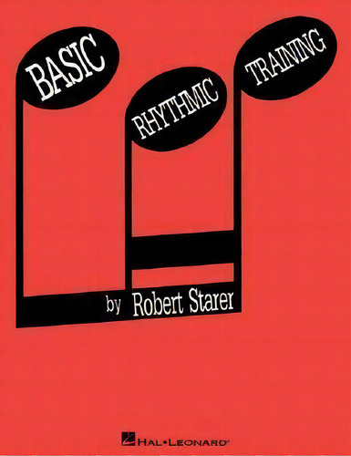 Basic Rhythmic Training, De Robert Starer. Editorial Hal Leonard Corporation, Tapa Blanda En Inglés