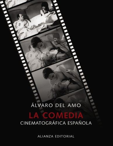 La Comedia Cinematografica Espanola - Del Amo Alvaro