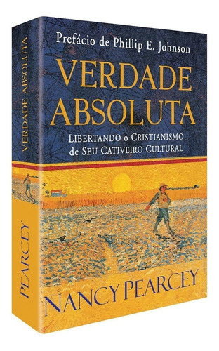 Livro Verdade Absoluta - Nancy Pearcey