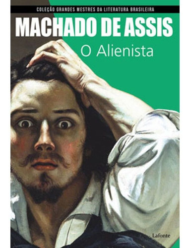 O Alienista, de Assis de. Editora Lafonte, capa dura em português