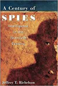 A Century Of Spies Intelligence In The Twentieth Century