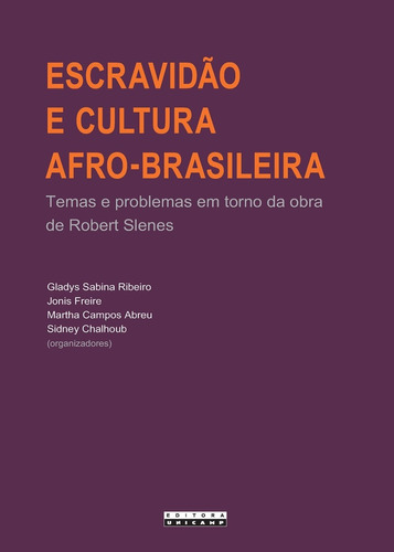 Escravidao E Cultura Afro-brasileira - Temas E Problemas Em 