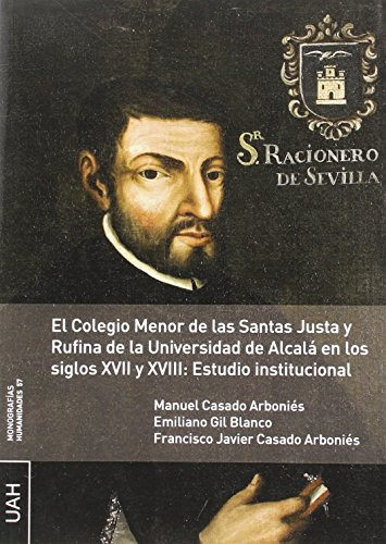 Libro El Colegio Menor De Las Santas Justas Y Rufi De Casado