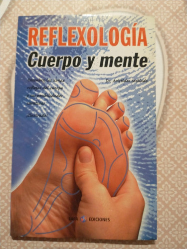 Reflexología Cuerpo Y Mente - Dr. Arístides Mellado