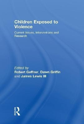 Libro Children Exposed To Violence : Current Issues, Inte...