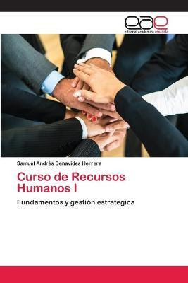 Libro Curso De Recursos Humanos I - Benavides Herrera Sam...