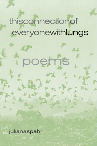 Libro: Libro: This Connection Of Everyone With Lungs: Poems
