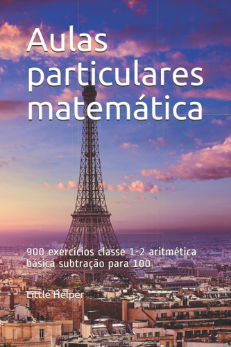 Aulas Particulares Matemática: 900 Exercícios Classe 1-2 Ari