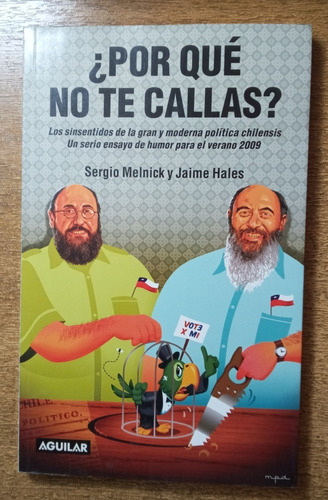 ¿ Porqué No Te Callas ? / Sergio Melnick Y Jaime Hales