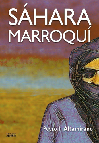 Libro Sahara Marroqui - Altamirano, Pedro Ignacio