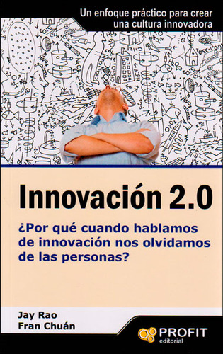 Innovación 2.0 ¿por Qué Cuando Hablamos De Innovación Nos Ol