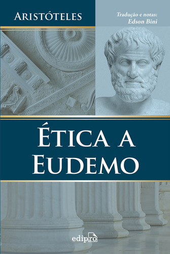 Ética A Eudemo, De Aristóteles., Vol. 1. Editorial Edipro, Capa Mole Em Português, 2015