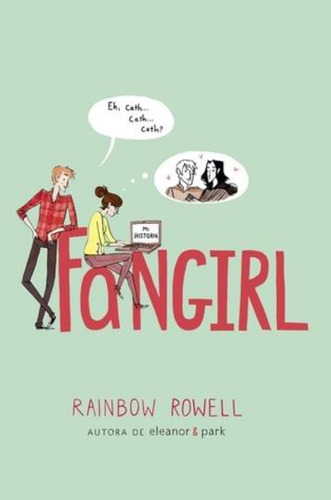 Fangirl - Rainbow Rowell - Alfaguara - Sudamericana