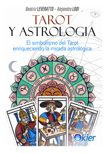 Tarot Y Astrología - Beatriz Leveratto Y Alejandro Lodi