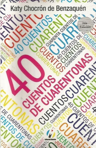 Libro Cuarenta Cuentos De Cuarentonas Por Katy Chocrón