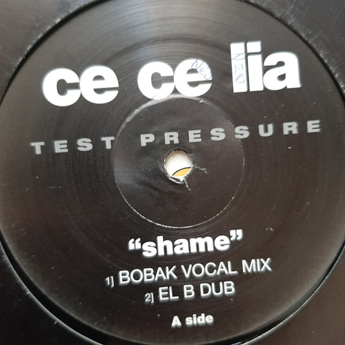 Vinilo Ce Ce Lia Shame Bobak Vocal Mix Test Pressure E1